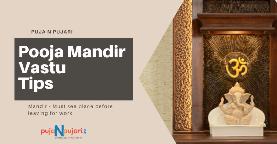 Pooja Mandir Vastu Tips & Placement Direction in Home, Office & Commercial Spaces