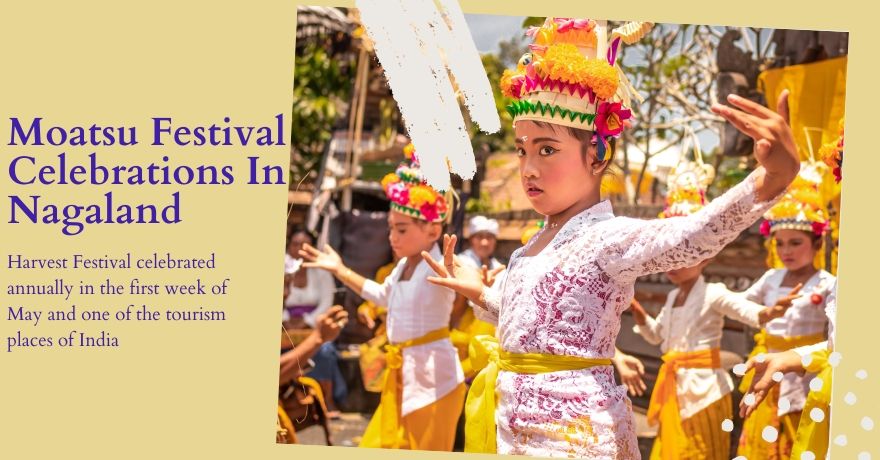 Moatsu Summer Festival 2023 :Date,Place,Procedure & Celebrations