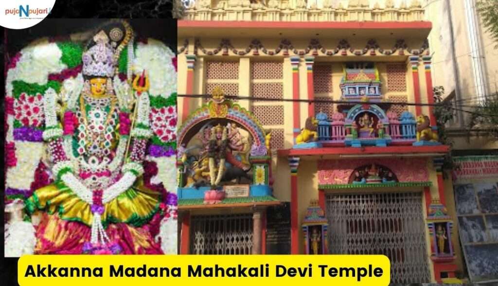 Akkanna Madanna Mahakali Devi Temple: History, Architecture, Temple Timings