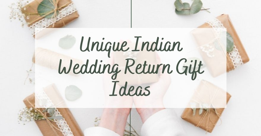 Best Indian Wedding Return Gift Ideas For a Friend, Guests & Relatives
