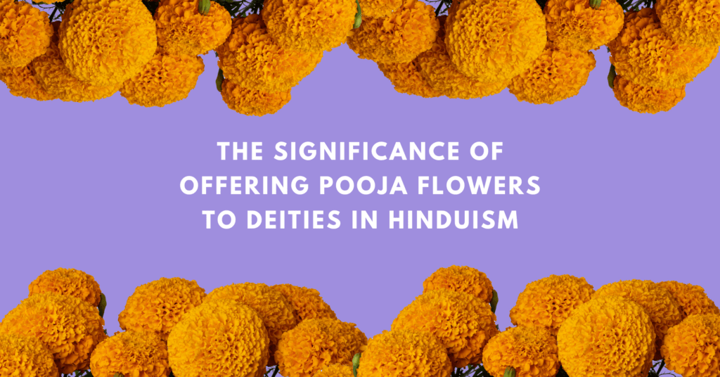The Significance of Offering Pooja Flowers to Deities in Hinduism