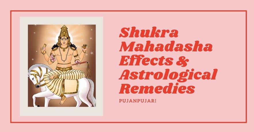 Results of Shukra Mahadasha in their Antardashas. Effects & Astrological Remedies of Mahadashas