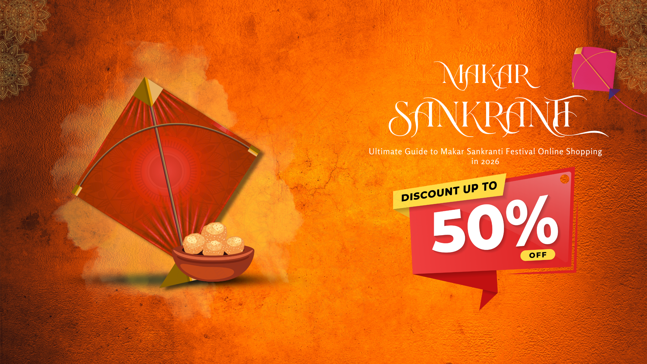 Ultimate Guide to Makar Sankranti Festival Online Shopping in 2026