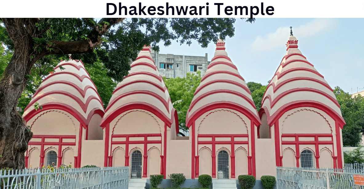 Dhakeshwari Temple: History, Timings