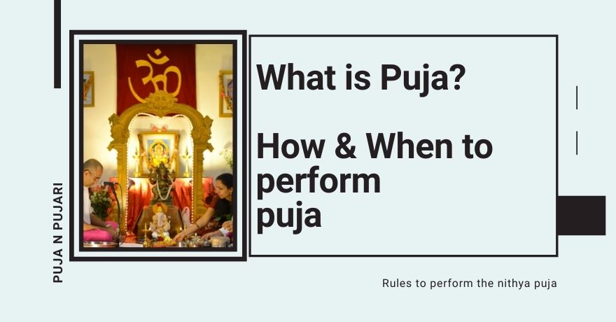 What is Puja? Best Time and Rules to Perform Daily Puja