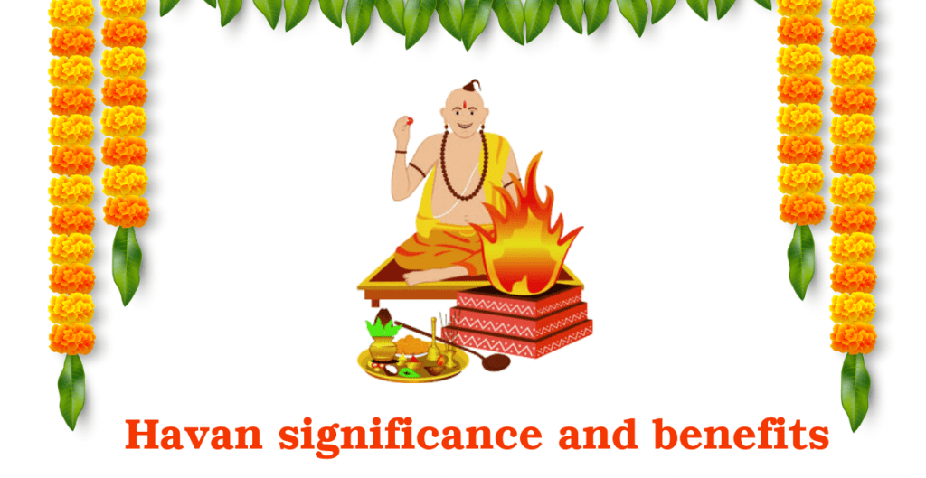 Havan, prime part of Hindu culture- Its significance and benefits