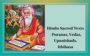 Hindu Sacred Texts - Puranas, Vedas, Upanishads, Ithihasa