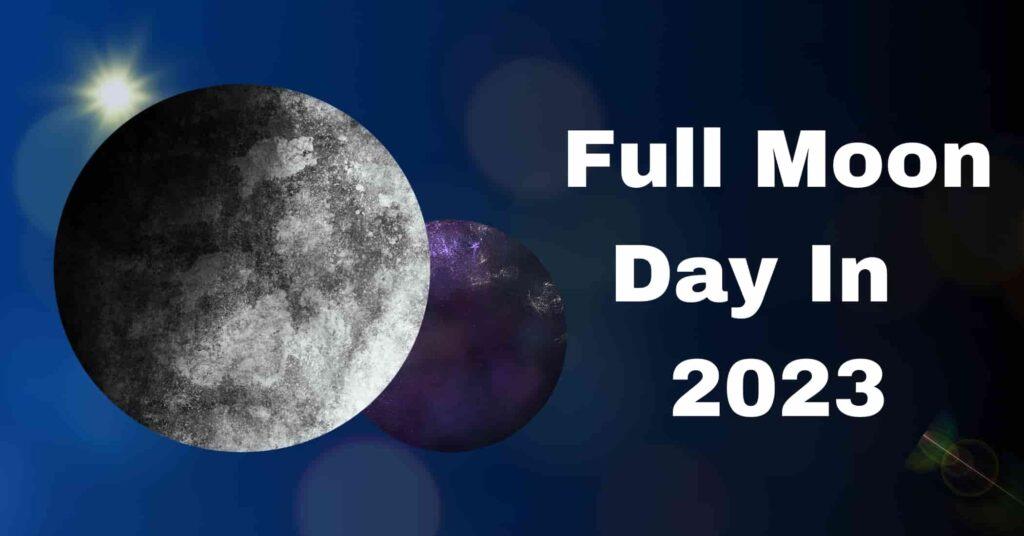 Full moon day in 2023