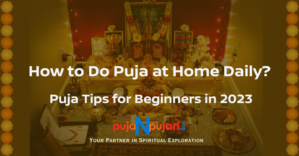 daily pooja mantras best time to do pooja at home 5 vedic mantra for daily puja daily pooja vidhi at home types of puja at home