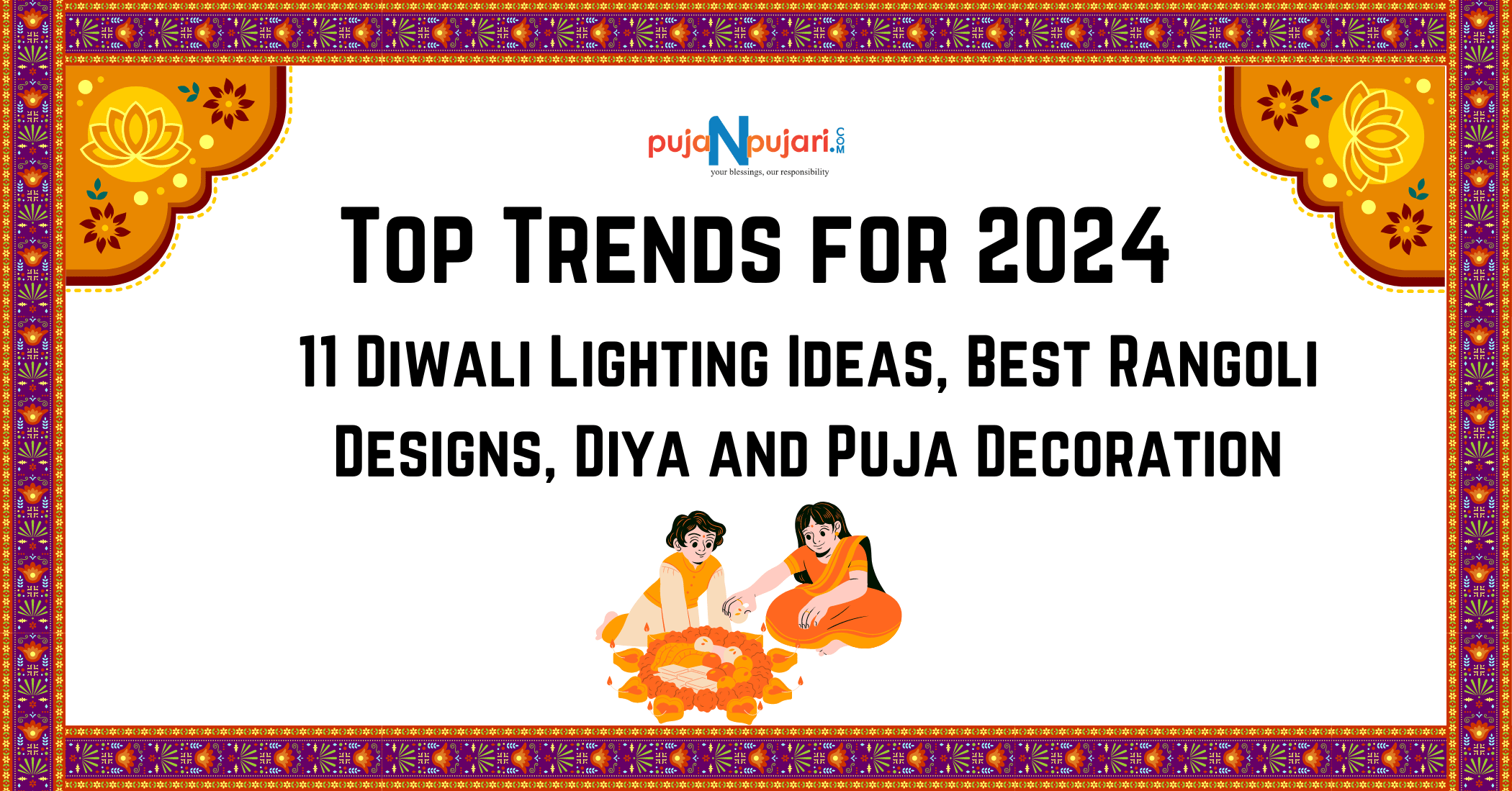 11 Diwali Lighting Ideas, Best Rangoli Designs, Diya and Puja Decoration - Top Trends for 2024