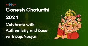 Ganesh Chaturthi significance, Traditional Ganesh Chaturthi celebration, online pandit for puja, Buy Ganesh Chaturthi items, Ganesh Chaturthi 2024, Book Puja online, Pujanpujari Ganesh Chaturthi offerings, ganpati decoration online purchase, Celebrate Ganesh Chaturthi at home